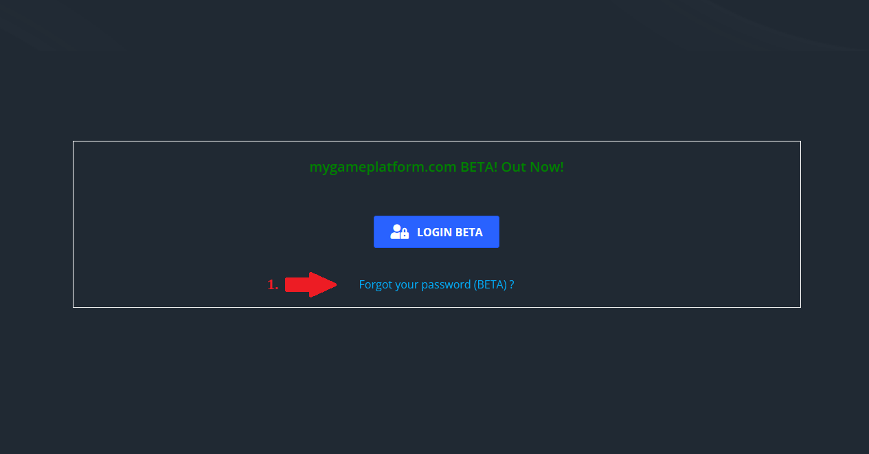 Go to Login and click on Forgot your password (BETA)